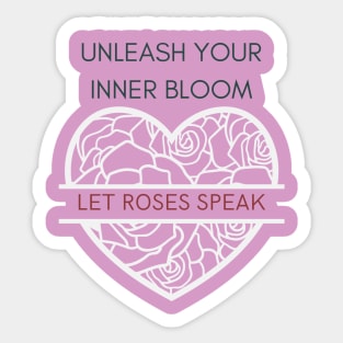 Unleash your inner bloom Sticker